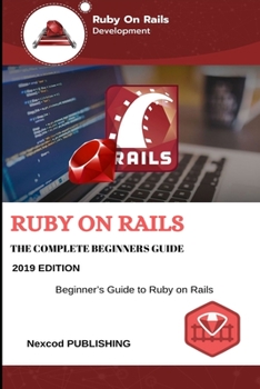 Paperback Ruby on Rails: The Complete Beginners Guide Book