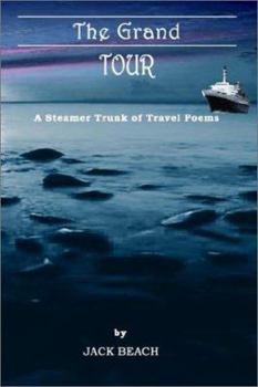 Paperback The Grand Tour: A Steamer Trunk of Travel Poems Book