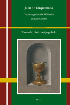 Hardcover Juan de Torquemada: Tractate Against the Midianites and Ishmaelites Book