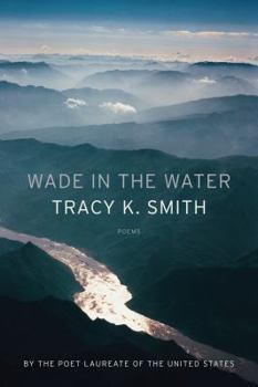 Hardcover Wade in the Water: Poems Book
