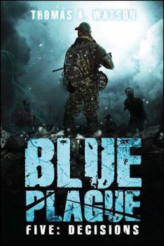 Paperback Blue Plague: Decisions (Blue Plague Book 5) Book