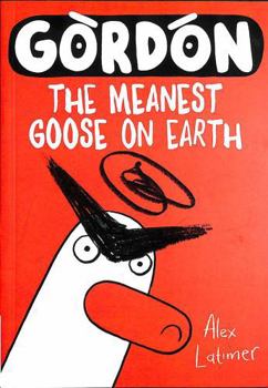 Paperback Gordon the Meanest Goose on Earth Book