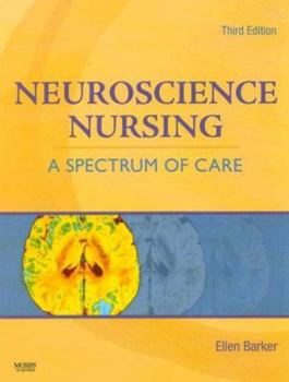 Hardcover Neuroscience Nursing: A Spectrum of Care Book