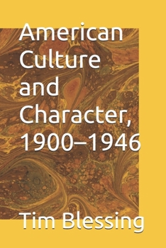 Paperback American Culture and Character, 1900-1946 Book