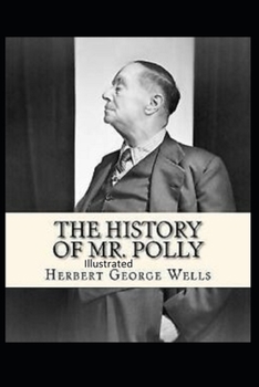 The History of Mr Polly Illustrated