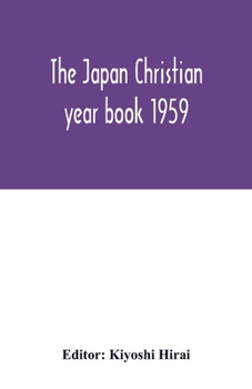 Paperback The Japan Christian year book 1959 Book