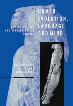 Paperback Human Evolution, Language and Mind: A Psychological and Archaeological Inquiry Book