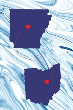 Long Distance Out of State Journal: Arkansas & Ohio (Two Souls One Heart US States Diary Notebook)