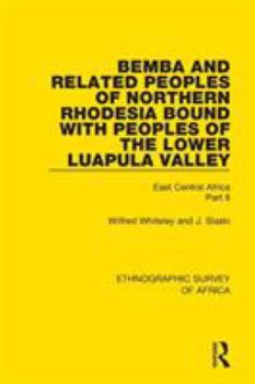 Paperback Bemba and Related Peoples of Northern Rhodesia bound with Peoples of the Lower Luapula Valley: East Central Africa Part II Book