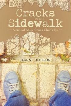 Paperback Cracks in the Sidewalk: Secrets of Abuse from a Child's Eye Book