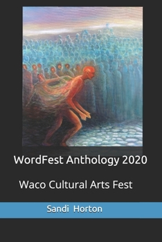 Paperback WordFest Anthology 2020: Waco Cultural Arts Fest Book