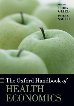 Hardcover The Oxford Handbook of Health Economics Book