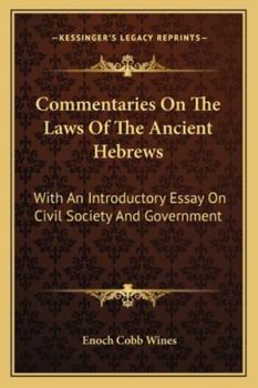 Paperback Commentaries On The Laws Of The Ancient Hebrews: With An Introductory Essay On Civil Society And Government Book