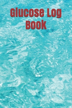 Glucose Log Book : Blood Sugar Log Book - Diabetic Food Journal - Blood Pressure Levels Log - Daily Blood Glucose Monitoring - Diabetes Log Book- Glucose Tracker- Meal Tracker - 60 Weeks