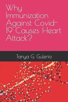 Paperback Why Immunization Against Covid-19 Causes Heart Attack? Book