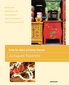 Paperback How to Start a Home-Based Antiques Business Book