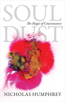 Hardcover Soul Dust: The Magic of Consciousness Book