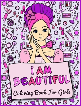 Paperback I Am Beautiful Coloring Book For Girls Book