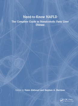 Hardcover Need-To-Know Nafld: The Complete Guide to Nonalcoholic Fatty Liver Disease Book