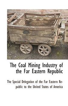 The Coal Mining Industry of the Far Eastern Republic