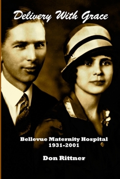 Paperback Delivery With Grace: Bellevue Maternity Hospital 1931-2001 Book