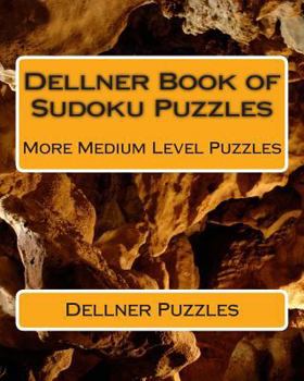 Paperback Dellner Book of Sudoku Puzzles: More Medium Level Puzzles Book
