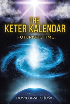 Paperback The Keter Kalendar: Futuristic Time New Edition Book