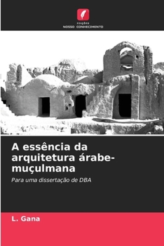 Paperback A essência da arquitetura árabe-muçulmana [Portuguese] Book