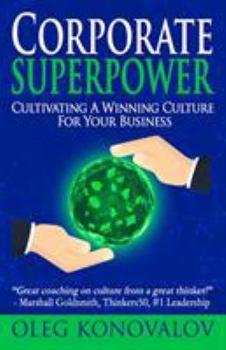 Paperback Corporate Superpower: Cultivating A Winning Culture For Your Business Book