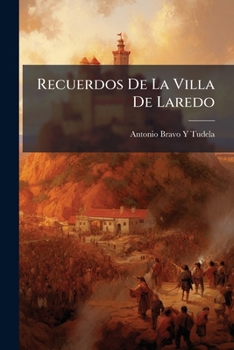 Paperback Recuerdos De La Villa De Laredo [Spanish] Book