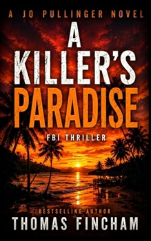 A Killer's Paradise: FBI Mystery Thriller (Jo Pullinger)