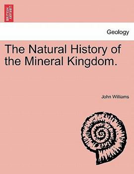 Paperback The Natural History of the Mineral Kingdom. Vol. II. Book