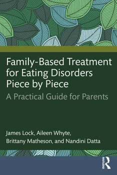 Paperback Family-Based Treatment for Eating Disorders Piece by Piece: A Practical Guide for Parents Book
