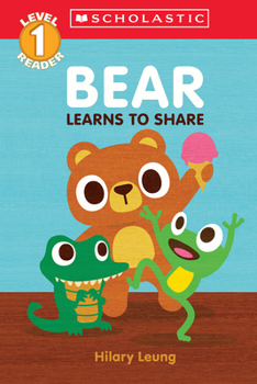 Paperback Bear Learns to Share (Scholastic Reader, Level 1) Book