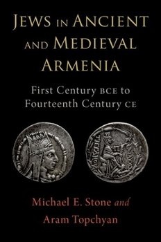 Hardcover Jews in Ancient and Medieval Armenia: First Century Bce - Fourteenth Century CE Book