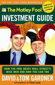 Paperback The Motley Fool Investment Guide: How the Fool Beats Wall Street's Wise Men and How You Can Too Book