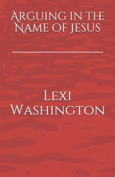 Paperback Arguing in the Name of Jesus Book