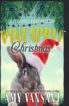 Pineapple Christmas: A Cozy Christmas Mystery (Pineapple Port Mysteries)