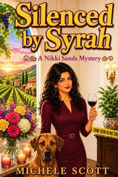 Silenced by Syrah (Wine Lover's Mystery, Book 3) - Book #3 of the A Wine Lover's Mystery