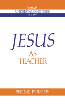 Jesus As Teacher (Understanding Jesus Today Series) - Book  of the Understanding Jesus Today
