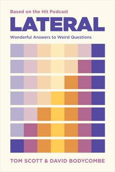 Paperback Lateral - Based on the Hit Podcast: Wonderful Answers to Weird Questions Book