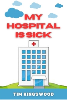 Paperback My Hospital Is Sick Book
