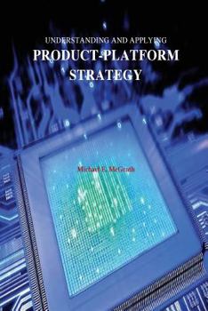 Paperback Understanding and Applying Product-Platform Strategy Book