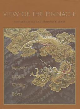 Hardcover View of the Pinnacle: Japanese Lacquer Writing Boxes Book