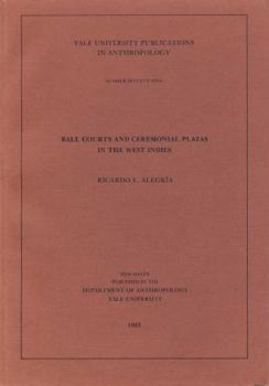 Paperback Ball Courts and Ceremonial Plazas in the West Indies: Volume 79 Book