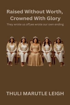 Paperback Raised Without Worth, Crowned With Glory Book