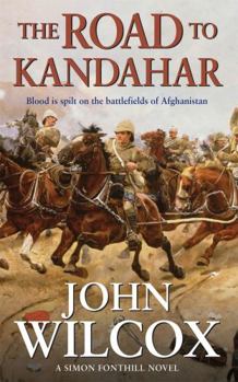 The Road to Kandahar (Simon Fonthill Series) - Book #2 of the Simon Fonthill