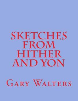 Paperback Sketches from Hither and Yon Book