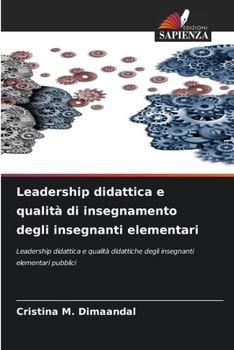 Paperback Leadership didattica e qualità di insegnamento degli insegnanti elementari [Italian] Book