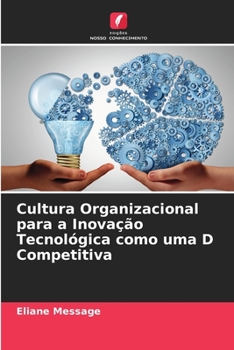 Paperback Cultura Organizacional para a Inovação Tecnológica como uma D Competitiva [Portuguese] Book